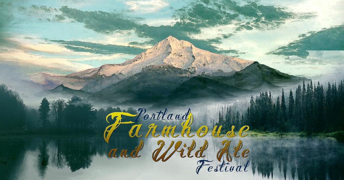 Portland Farmhouse and Wild Ale Festival 2018 Preview - Portland Beer Podcast Episode 61